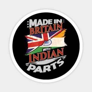 Made In Britain With Indian Parts - Gift for Indian From India Magnet